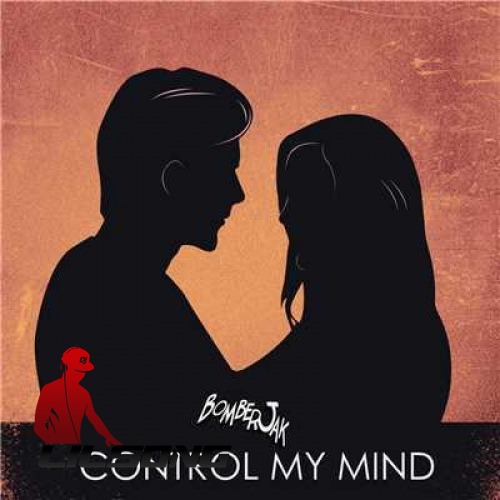 Bomberjak Ft. Jessica Jolia - Control My Mind
